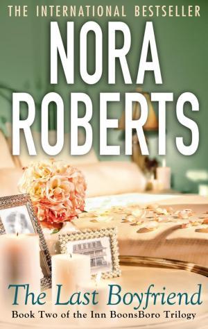 The Last Boyfriend  by Nora Roberts